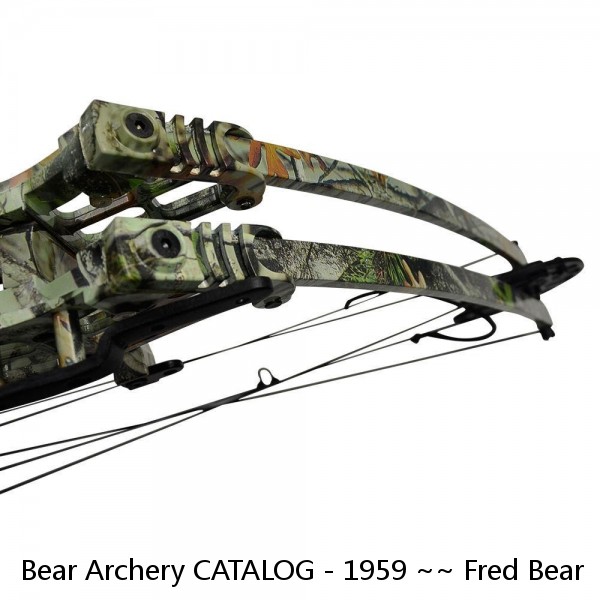 Bear Archery CATALOG - 1959 ~~ Fred Bear